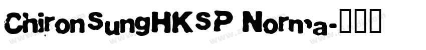 ChironSungHKSP Norma字体转换